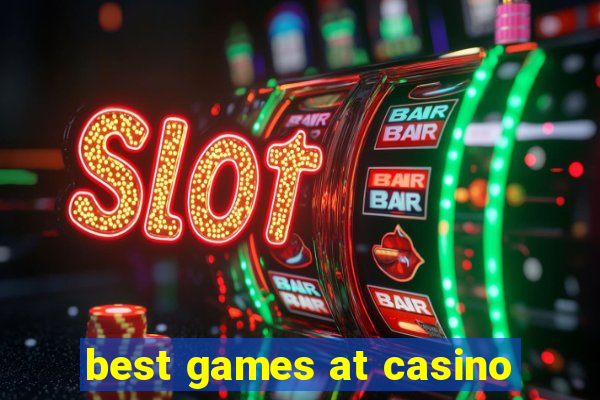 best games at casino