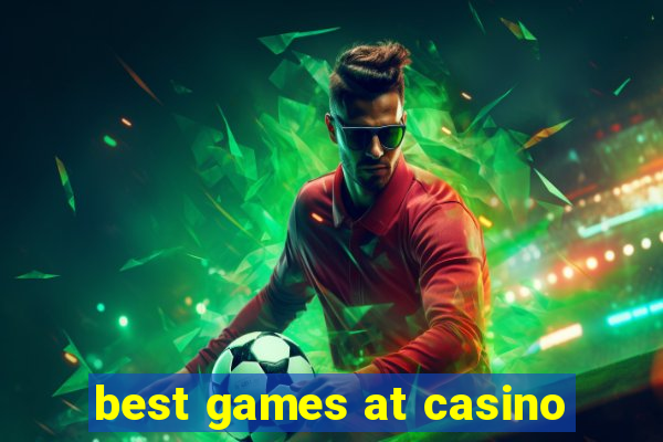 best games at casino