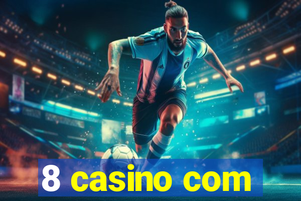 8 casino com