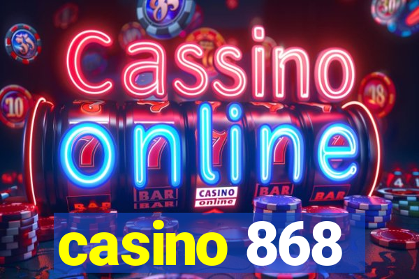 casino 868