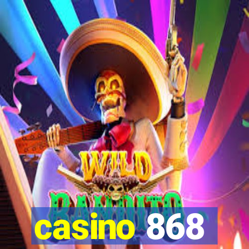 casino 868