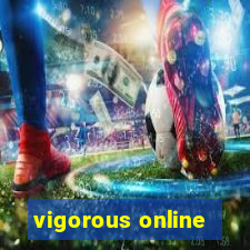 vigorous online