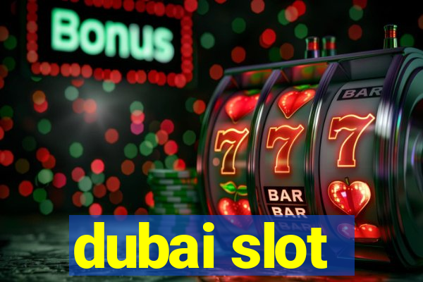 dubai slot