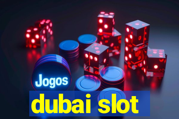 dubai slot