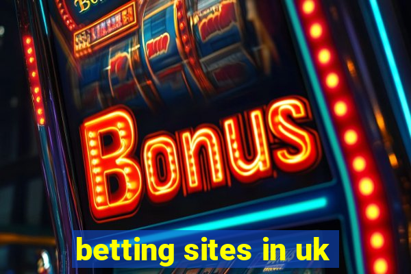 betting sites in uk