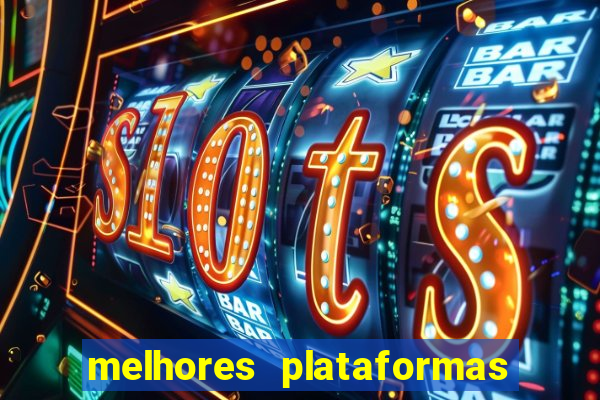 melhores plataformas fortune tiger