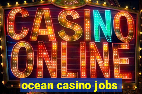 ocean casino jobs