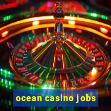 ocean casino jobs