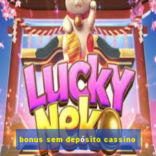 bonus sem depósito cassino