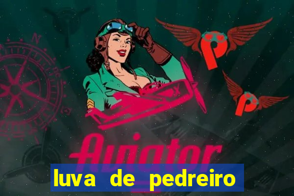 luva de pedreiro jogo de aposta