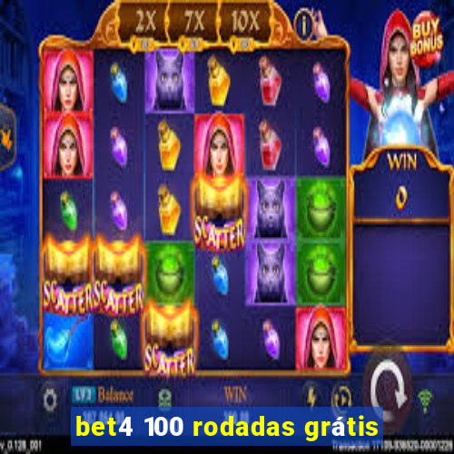 bet4 100 rodadas grátis