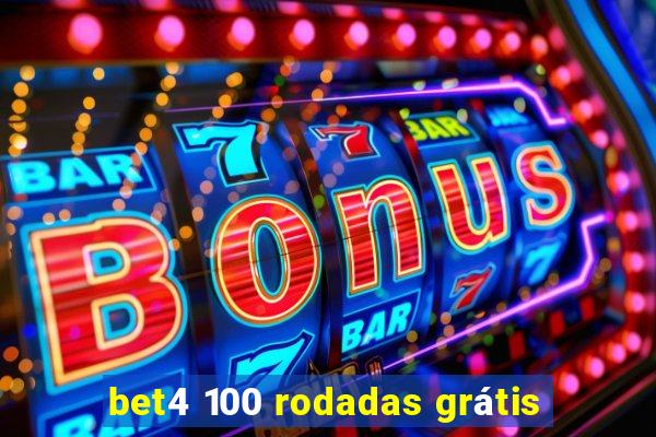 bet4 100 rodadas grátis