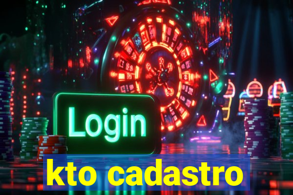 kto cadastro