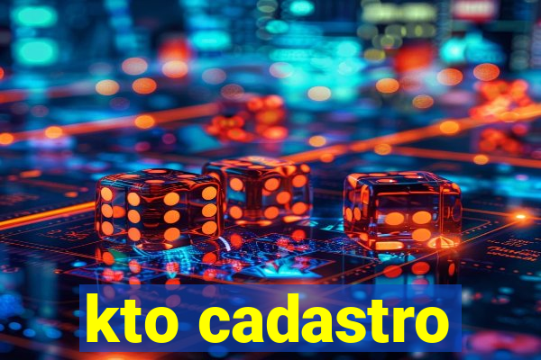 kto cadastro