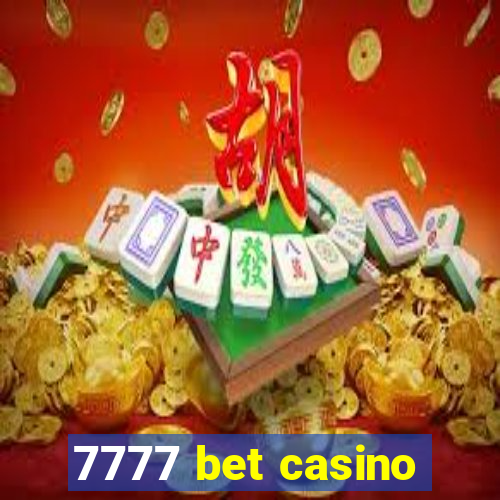 7777 bet casino