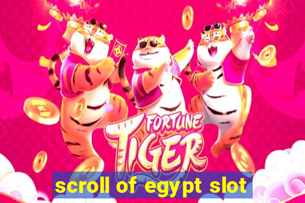 scroll of egypt slot