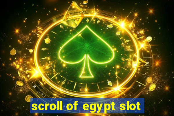 scroll of egypt slot