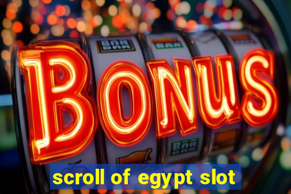 scroll of egypt slot