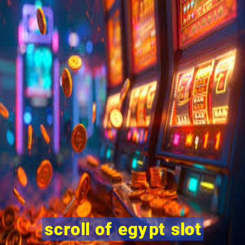 scroll of egypt slot