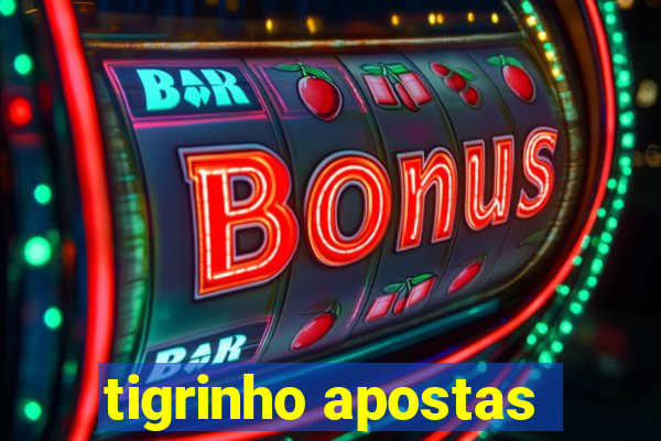 tigrinho apostas