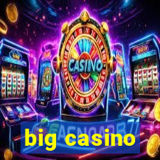 big casino