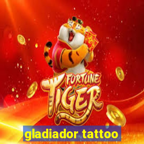 gladiador tattoo