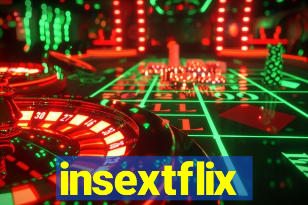 insextflix