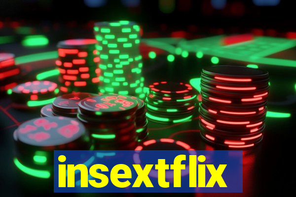 insextflix