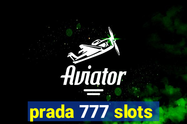 prada 777 slots