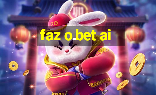 faz o.bet ai