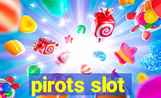 pirots slot