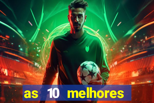 as 10 melhores casas de aposta