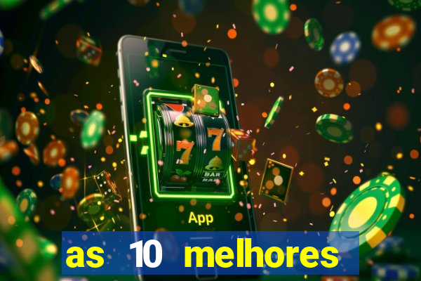 as 10 melhores casas de aposta