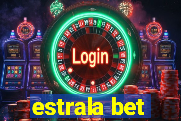 estrala bet