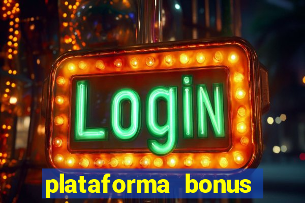 plataforma bonus sem deposito