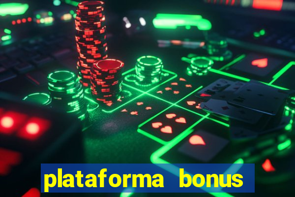 plataforma bonus sem deposito