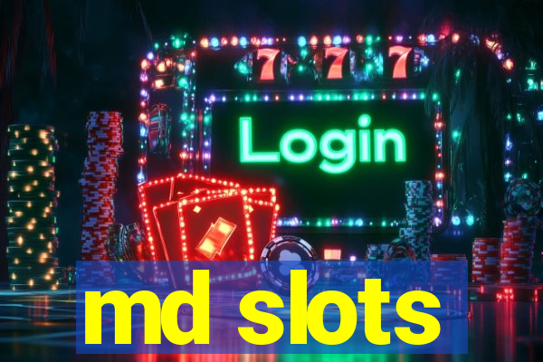 md slots