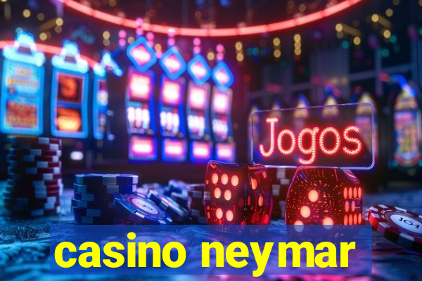 casino neymar