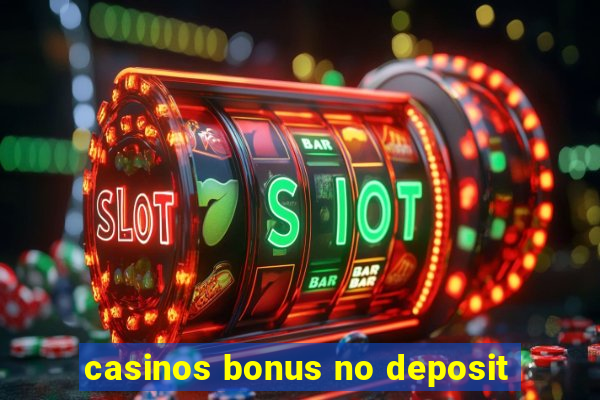 casinos bonus no deposit