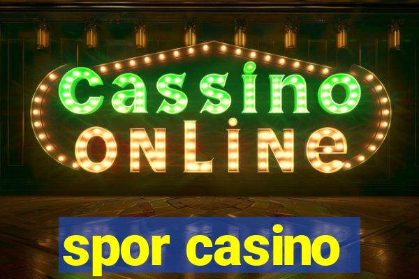 spor casino