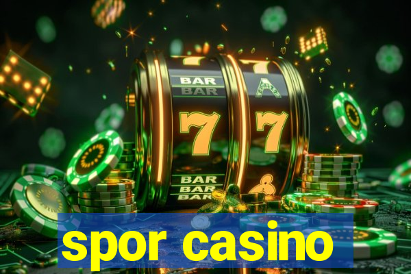 spor casino