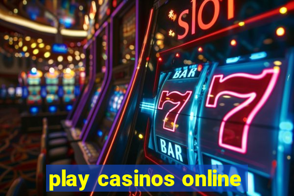 play casinos online