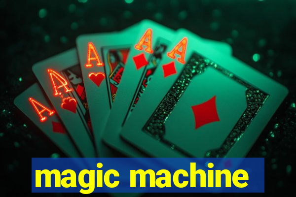 magic machine