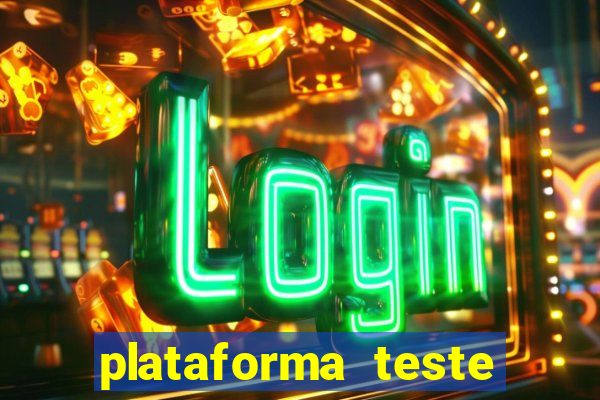 plataforma teste fortune tiger