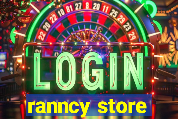 ranncy store