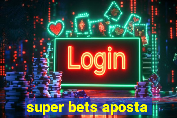 super bets aposta