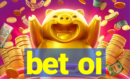 bet oi