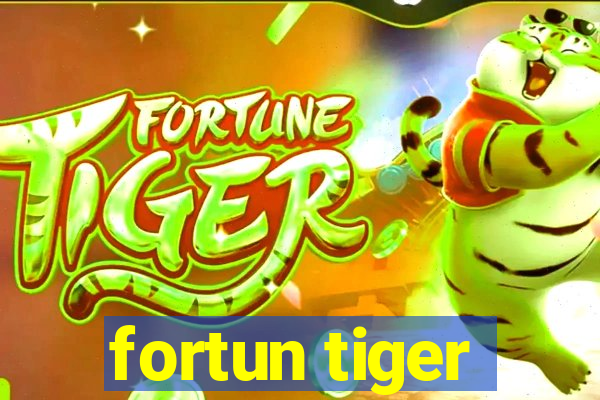 fortun tiger