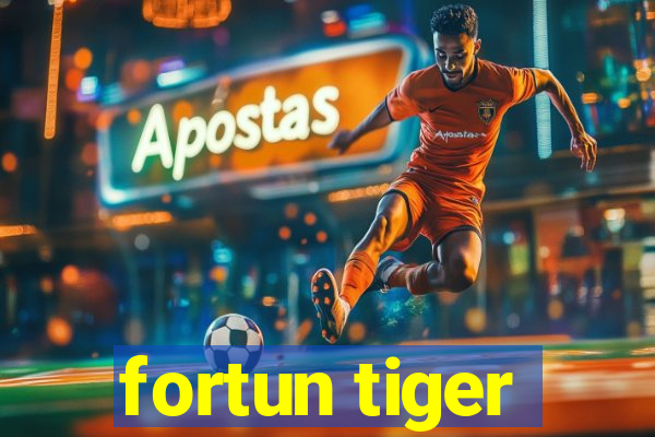 fortun tiger