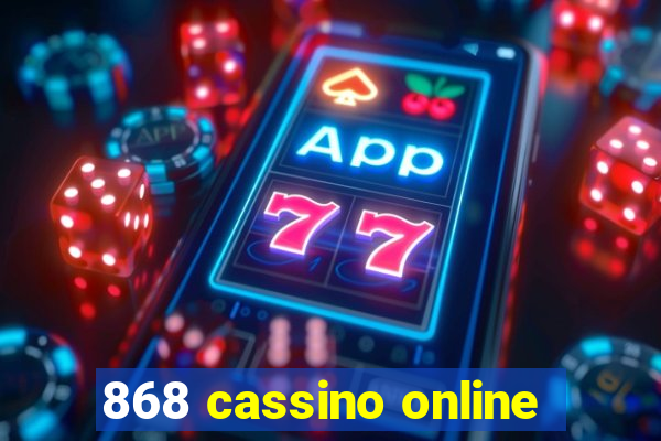 868 cassino online